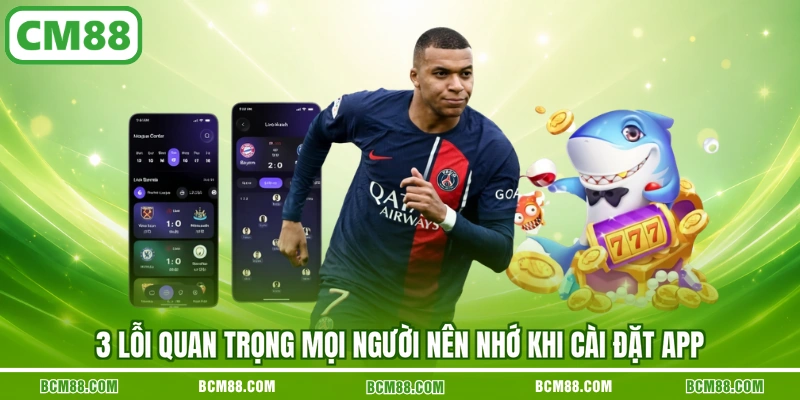 3 lỗi quan trọng mọi người nên nhớ khi cài đặt app 3 lỗi quan trọng mọi người nên nhớ khi cài đặt app