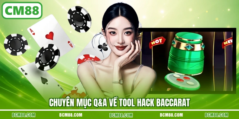Chuyên mục Q&A về tool hack baccarat Chuyên mục Q&A về tool hack baccarat