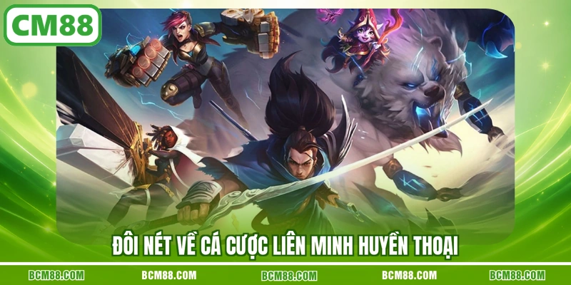 Đôi nét về cá cược Liên Minh Huyền Thoại Đôi nét về cá cược Liên Minh Huyền Thoại