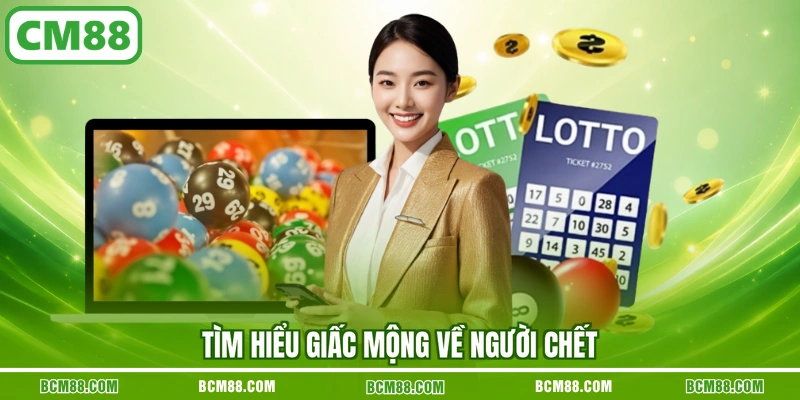 Tìm hiểu giấc mộng về người chết Tìm hiểu giấc mộng về người chết